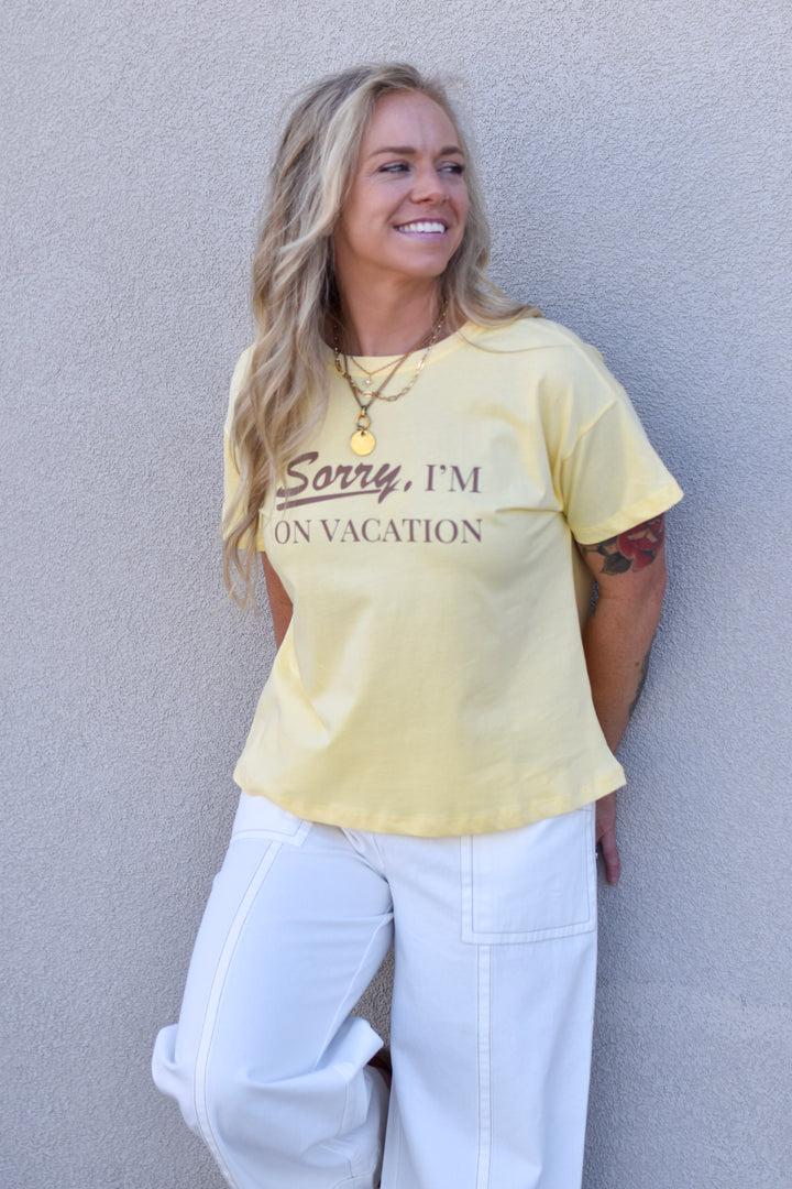 Sorry, I'm On Vacation' Knit Tee