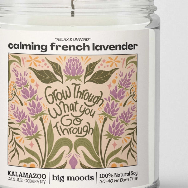"Grow Through" Calming French Lavender - Luxury Soy Candle